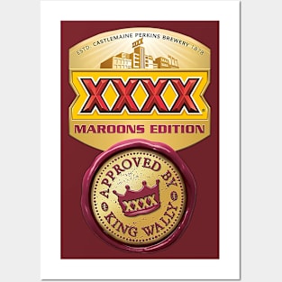 State of Origin - QLD Maroons - XXXX - KING WALLY APPROVED Posters and Art